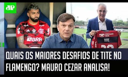 “ISSO EU QUERO VER! Como é que o Tite VAI FAZER para o Gabigol…” Mauro Cezar ANALISA o Flamengo!